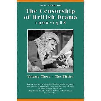 The Censorship Of British Drama 1900-1968 Volume 3 The Fifties - Steve Nicholson - Hardcover - en Book