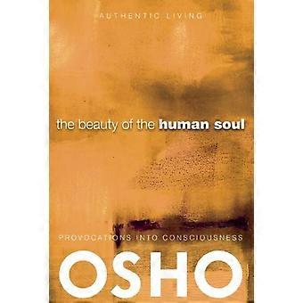 The Beauty Of The Human Soul Provocations Into Consciousness - Osho - Paperback - en Book