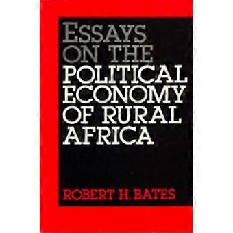 Essays on the Political Economy of Rural Africa