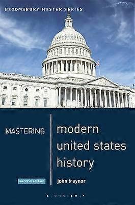 Mastering Modern United States History