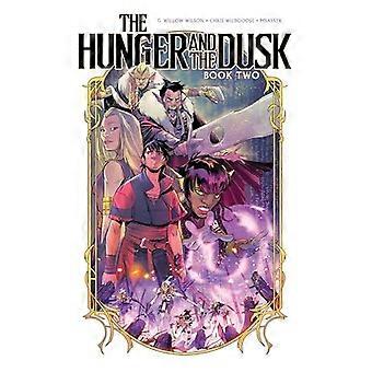 The Hunger And The Dusk Vol. 2 - G. Willow Wilson