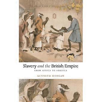 Slavery And The British Empire - Kenneth Morgan - Hardcover - English Book - History