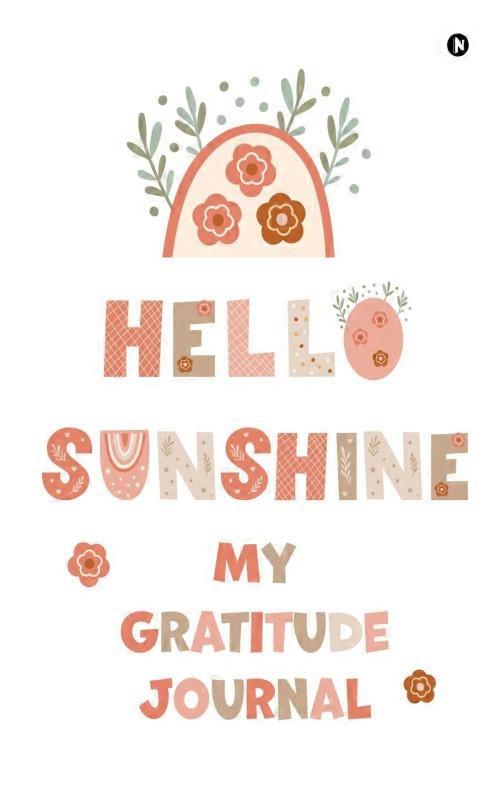 Hello Sunshine My Gratitude Journal