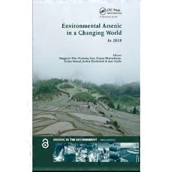 Environmental Arsenic In A Changing World Proceedings Of The 7th International C