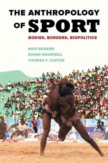 The Anthropology Of Sport by Thomas F. Carter Paperback
