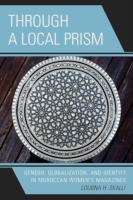 Through A Local Prism by Loubna H. Skalli Paperback Book