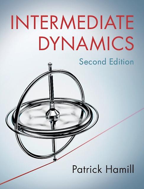 Intermediate Dynamics by Hamill & Patrick San Jose State University & California Paperback Book