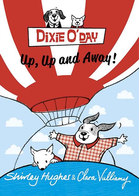 Dixie Oday Up Up And Away by Shirley Hughes Paperback Book