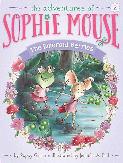 The Emerald Berries by Poppy Green & Illustrated by Jennifer A Bell Paperback Book
