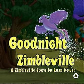 Goodnight Zimbleville - Ryan Dewar