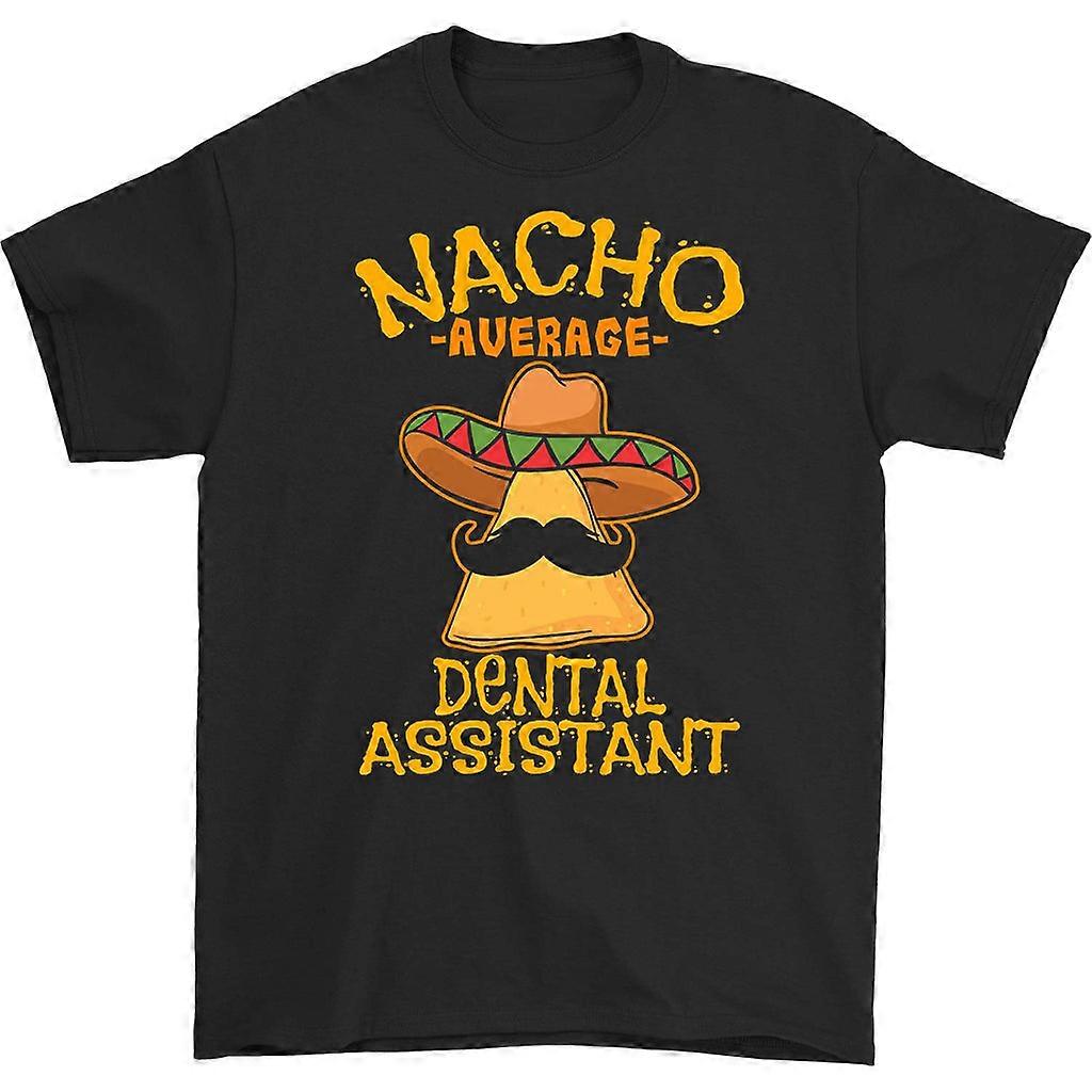 Nacho Average Dental Assistant T-shirt