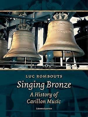 Singing Bronze by Luc Rombouts Paperback