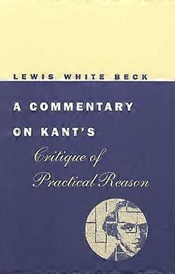 A Commentary on Kant's Critique of Practical Reason