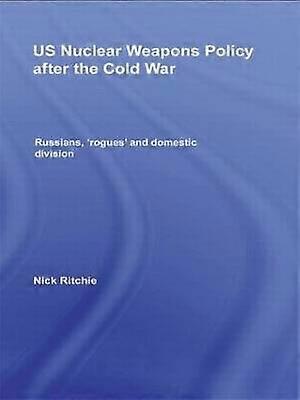 US Nuclear Weapons Policy After the Cold War