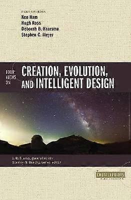 Four Views on Creation Evolution and Intelligent Design
