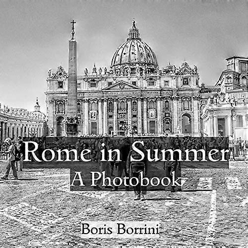 Rome in Summer: A Photobook