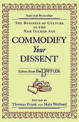 Commodify Your Dissent
