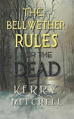 The Bellwether Rules For The Dead