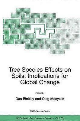 Tree Species Effects on Soils: Implications for Global Change