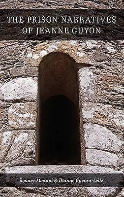 Prison Narratives of Jeanne Guyon