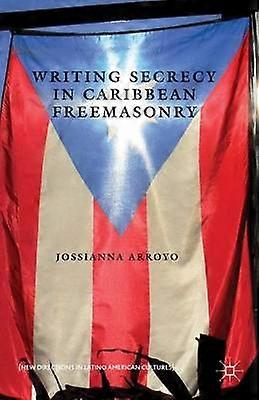 Writing Secrecy in Caribbean Freemasonry