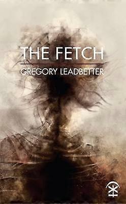 The Fetch - Gregory Leadbetter