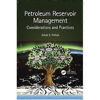 Petroleum Reservoir Management Considerations And Practices - Ashok Pathak