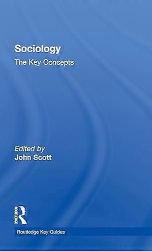 Sociology: The Key Concepts