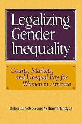 Legalizing Gender Inequality