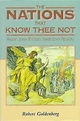 The Nations That Know Thee Not