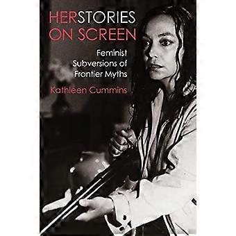Herstories on Screen: Feministische Subversionen der Frontier-Mythen