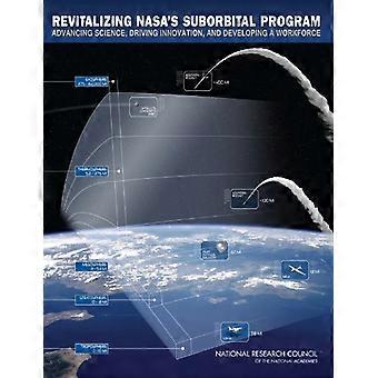 Revitaliserende NASAs Suborbital Program: fremme vitenskap, fremme innovasjon, og utvikle en arbeidsstyrke