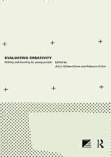 Evaluating Creative Practice: Young People Making and Learning