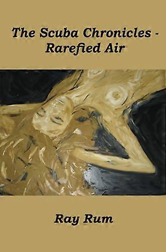 The Scuba Chronicles - Rarefied Air