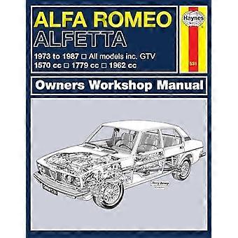 Alfa Romea Alfetta alle Modelle Besitzer Werkstatthandbuch: 1973-87 (Haynes Service und Reparatur-Handbücher)