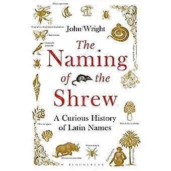 De naamgeving of the Shrew: een merkwaardige geschiedenis van Latijnse namen