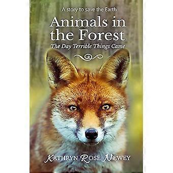 Dieren in het bos: de dag dat er vreselijke dingen kwamen