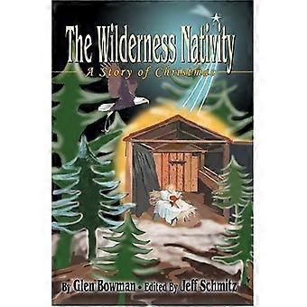 The wilderness nativity a story of christmas