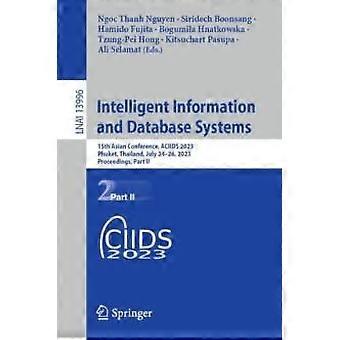 Intelligent Information And Database Systems 15th Asian Conference Aciids 202 - Springer Nature B.V - Paperback - en Book