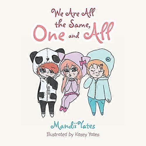 We are all the same, one and all