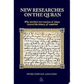 New researches on the quran why and how two versions of islam entered the history of mankind