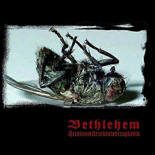 Bethlehem - Hexakosioihexekontahexaphobia [CD]