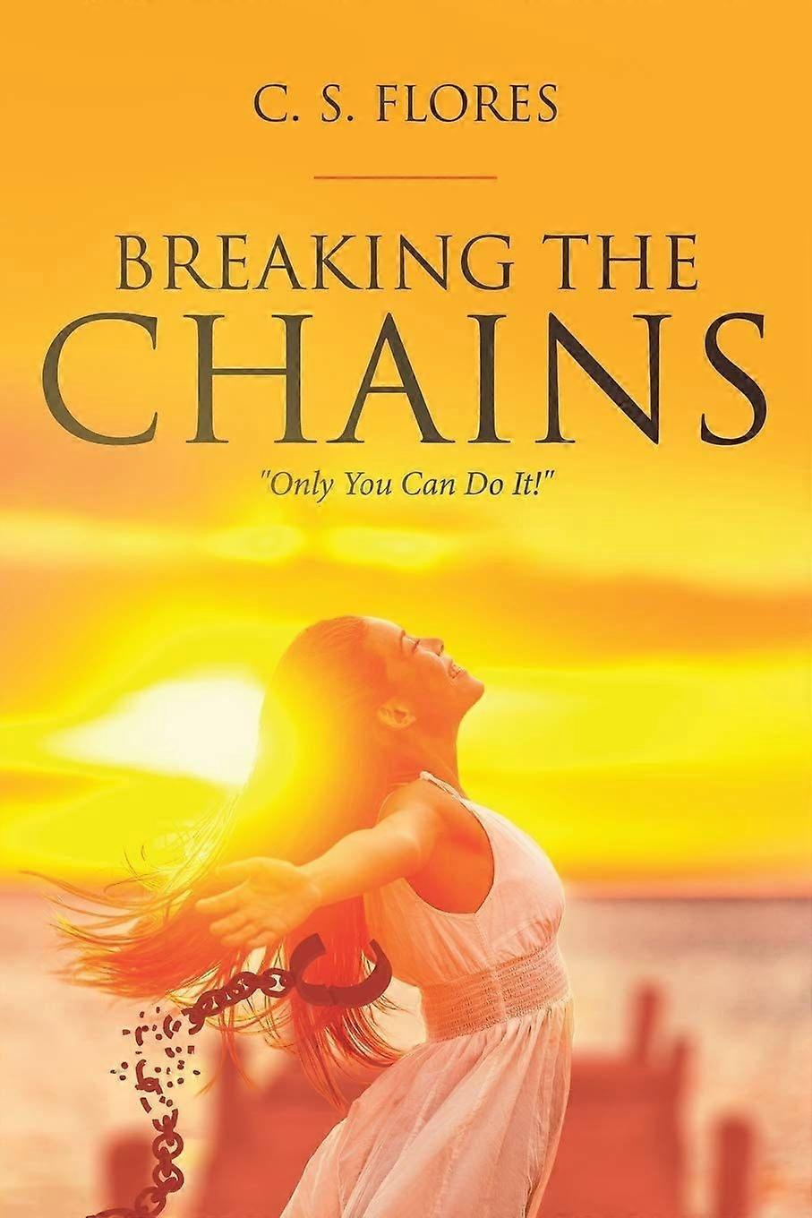 Breaking the chains only you can do it