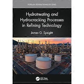 Hydrotreating and Hydrocracking Processes in Refining Technology