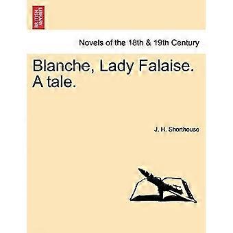 Blanche, lady falaise. a tale.
