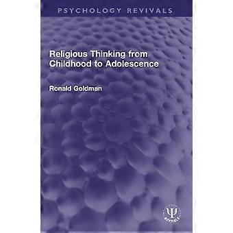 Religious Thinking From Childhood To Adolescence - Ronald Goldman