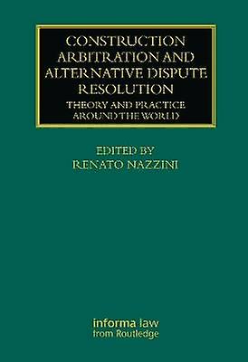 Construction Arbitration and Alternative Dispute Resolution