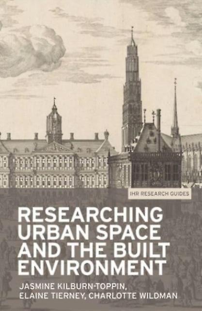 Researching Urban Space And The Built Environment by Charlotte Wildman Paperback Book