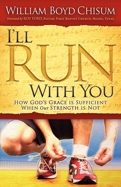 I'll Run With You by William Boyd Chisum Paperback