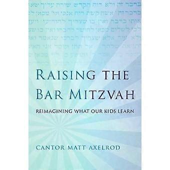Å heve Bar Mitzvah – en ny forståelse av hva barna våre lærer – Kantor Matt Axelrod